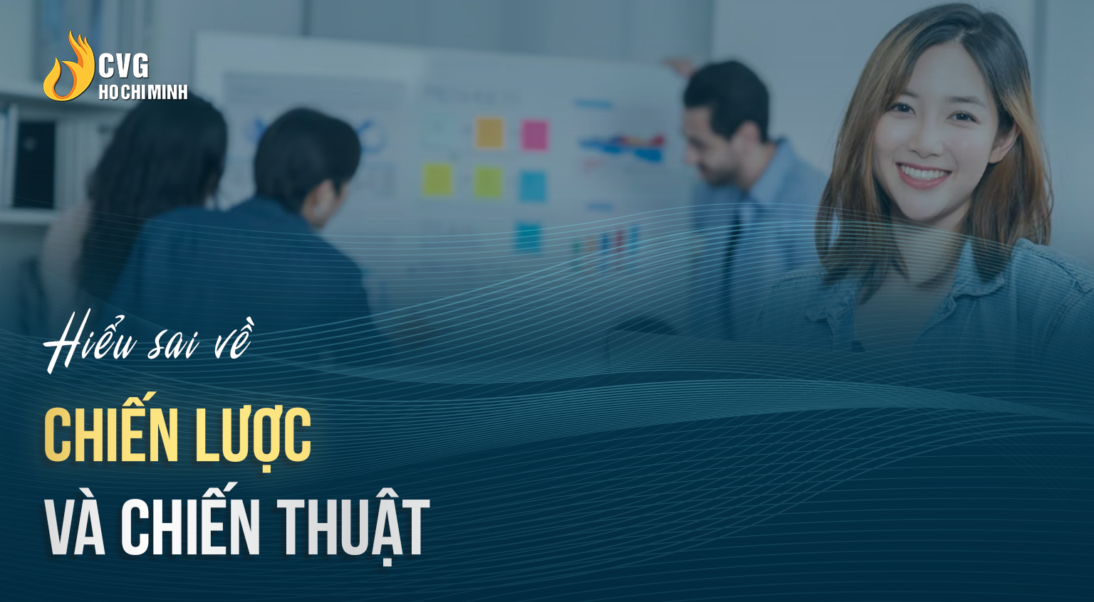 Hiểu sai về Chiến Lược và Chiến Thuật