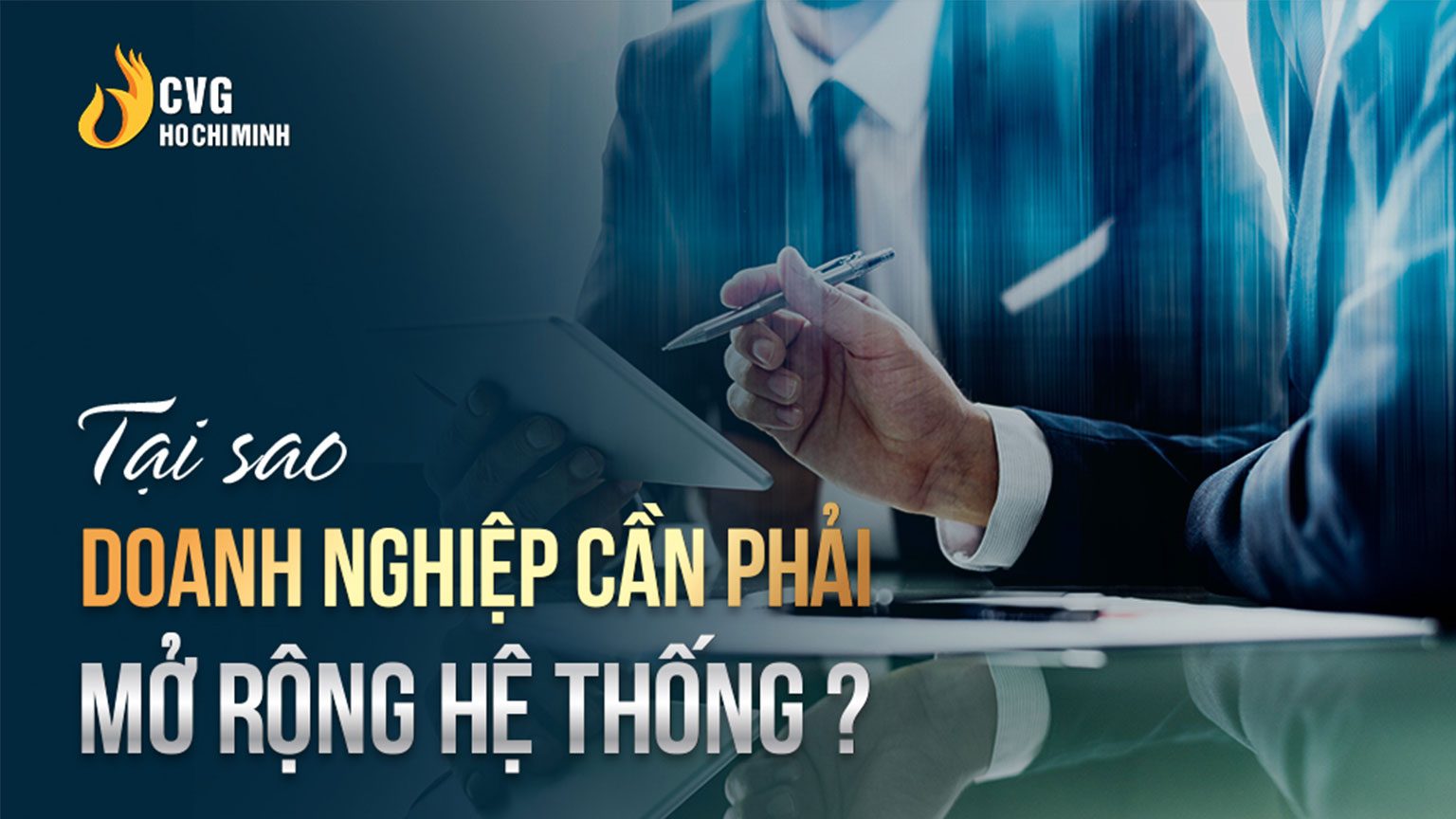 Tại sao doanh nghiệp cần mở rộng hệ thống