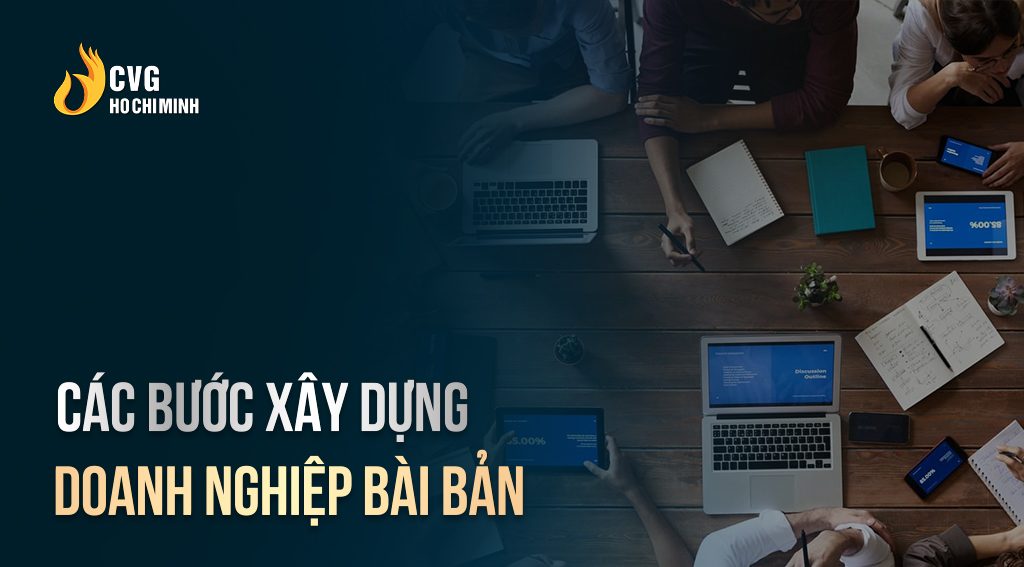 Các bước xây dựng doanh nghiệp bài bản