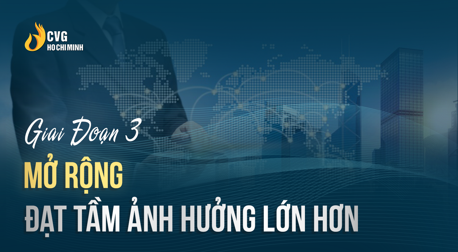 Giai Đoạn 3: Mở Rộng - Đạt Tầm Ảnh Hưởng Lớn Hơn