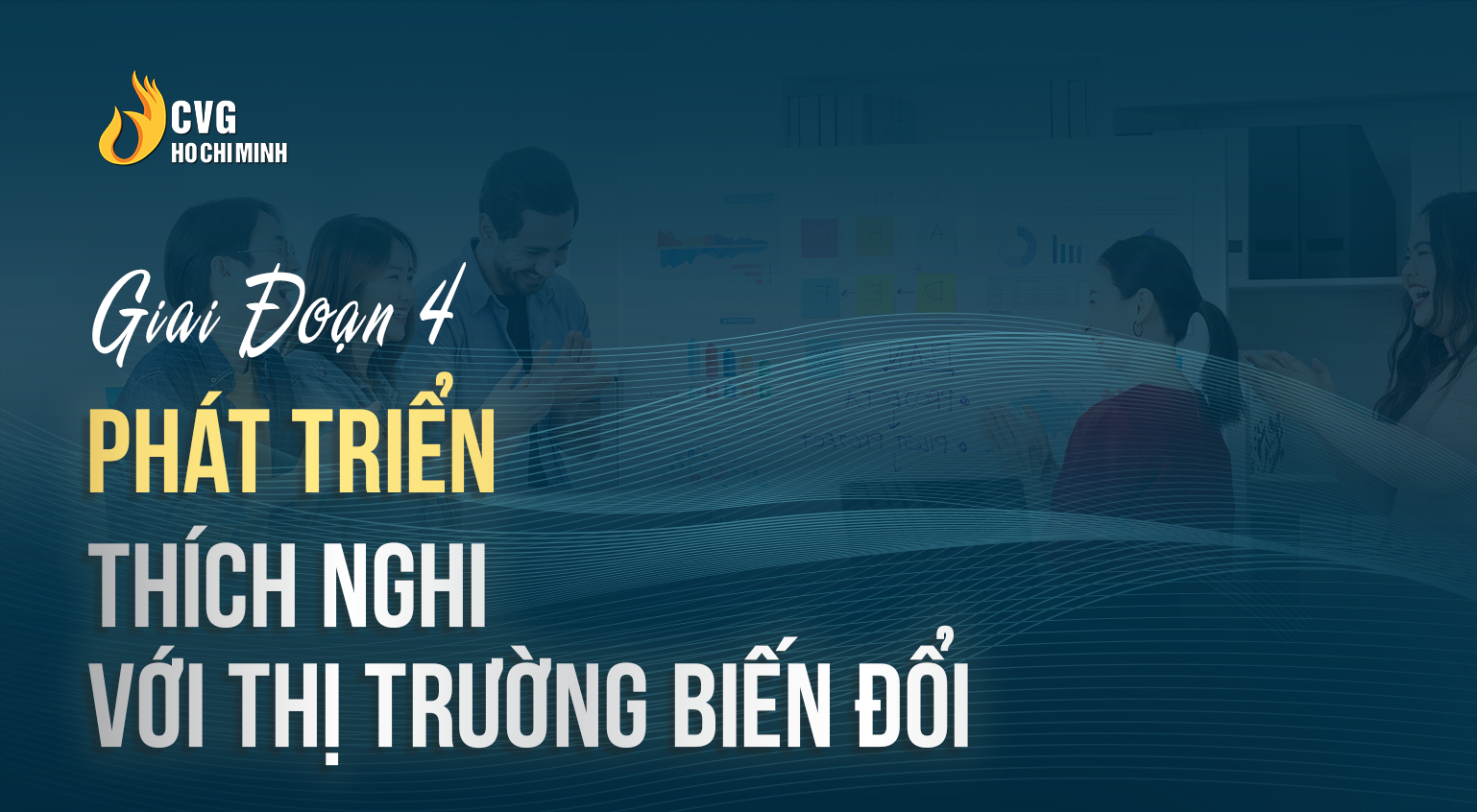 Giai Đoạn 4: Chuyển Giao - Thích Nghi Với Thị Trường Biến Đổi