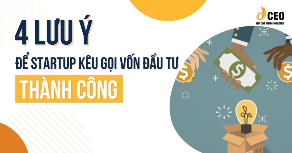 4 lưu ý để startup kêu gọi vốn đầu tư thành công