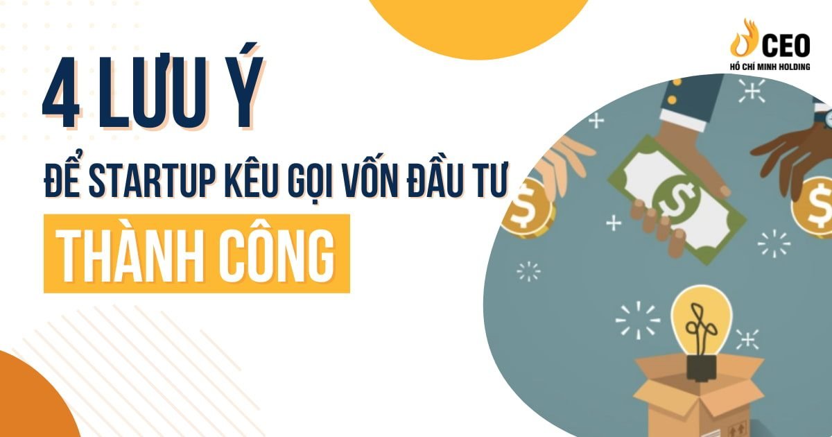 4 lưu ý để startup kêu gọi vốn đầu tư thành công