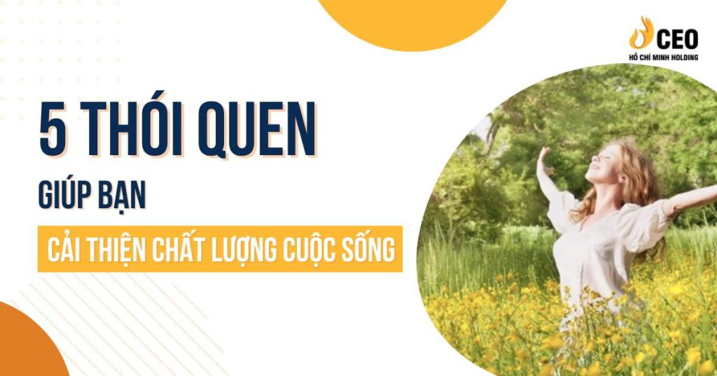 5 thói quen giúp cải thiện chất lượng cuộc sống