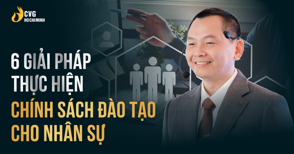 6 giải pháp thực hiện chính sách đào tạo cho nhân sự