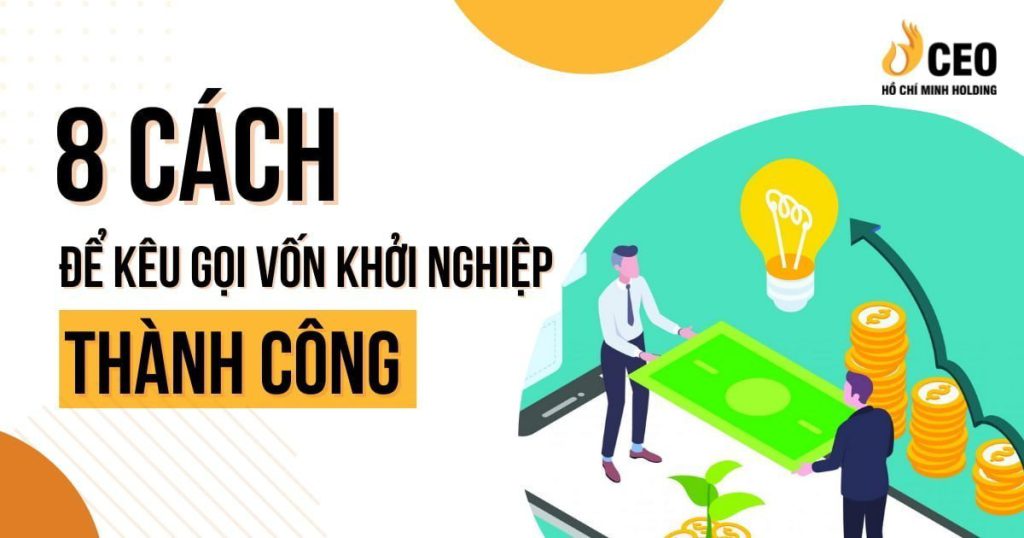 8 cách để kêu gọi vốn khởi nghiệp