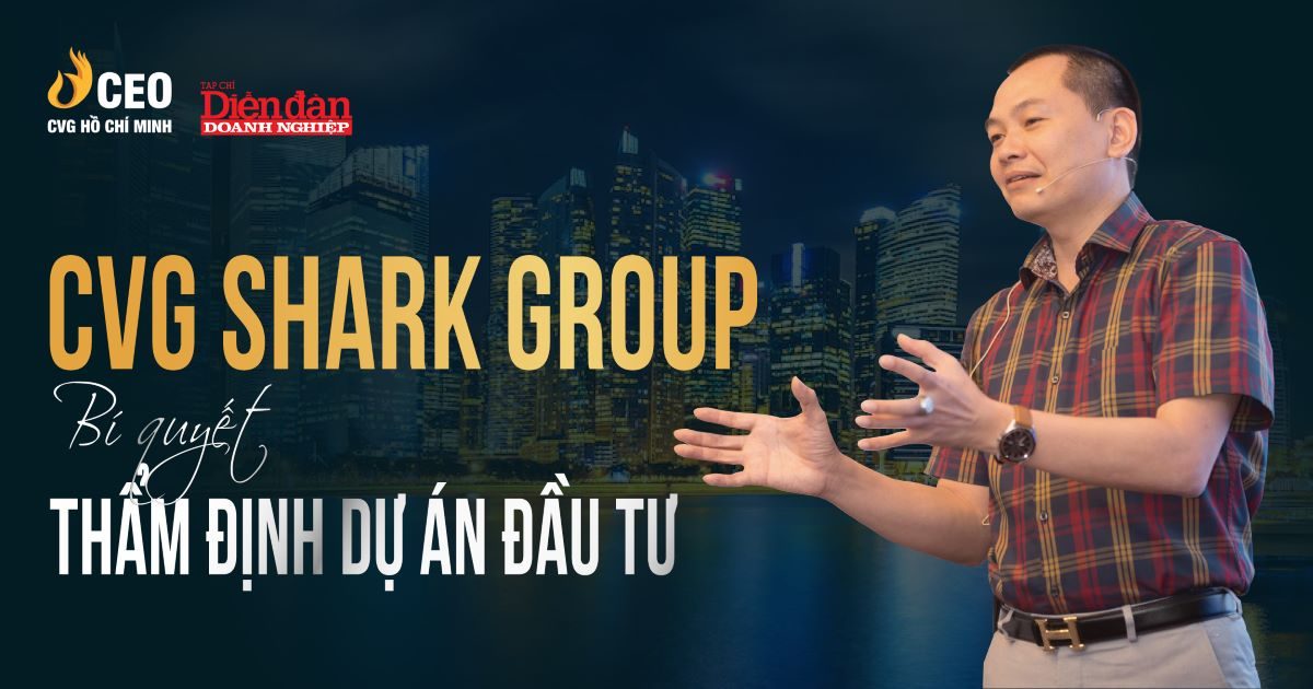Cvg Shark Group Bí Quyết Thẩm định Dự án