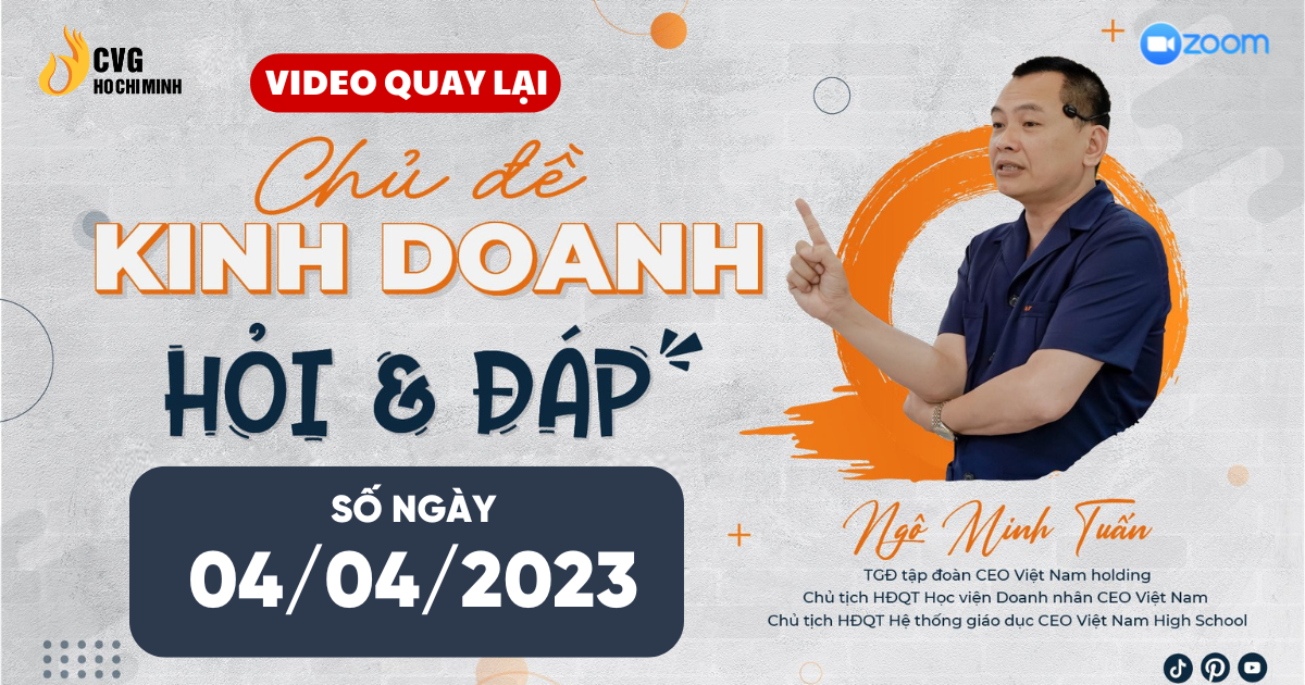 Video Quay Lai Zoom Hoi Dap Kinh Doanh 040423