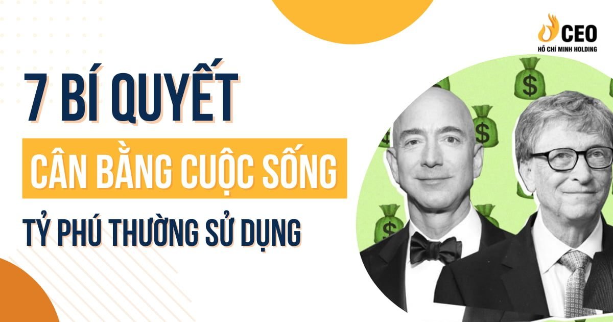 Bí quyết cân bằng cuộc sống mà các tỷ phú thường sử dụng