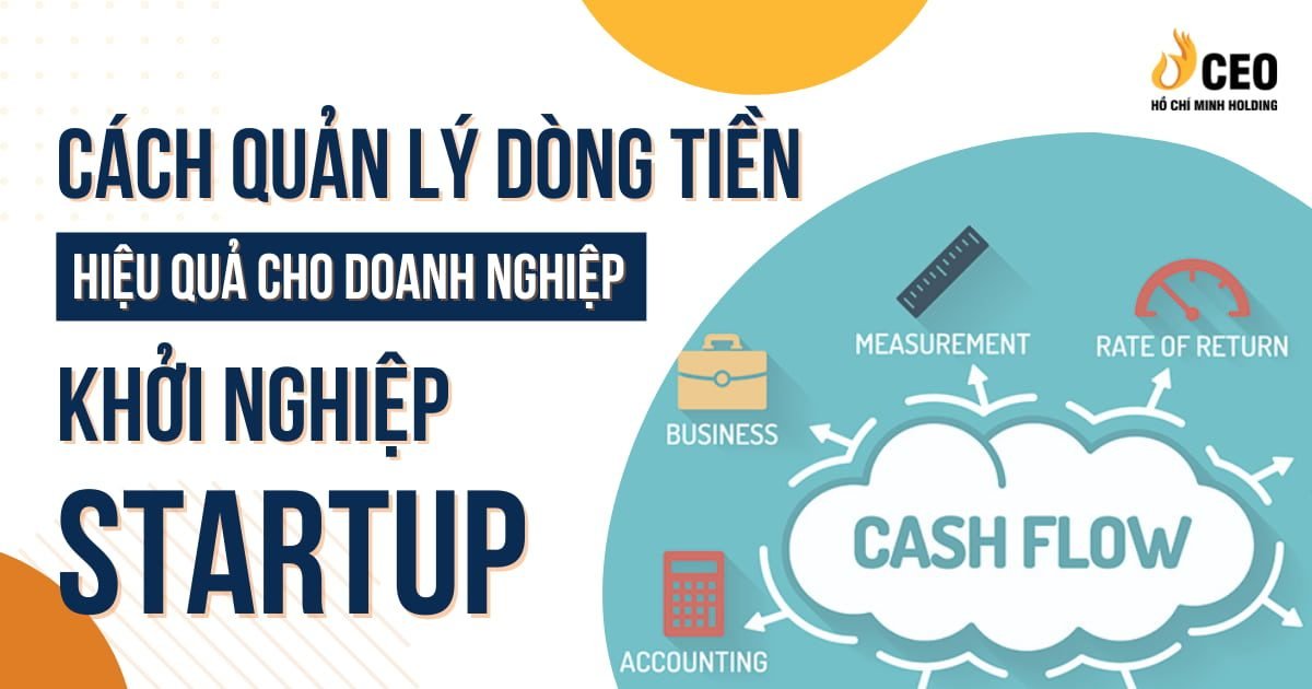 Cách quản lý dòng tiền hiệu quả cho doanh nghiệp khởi nghiệp startup
