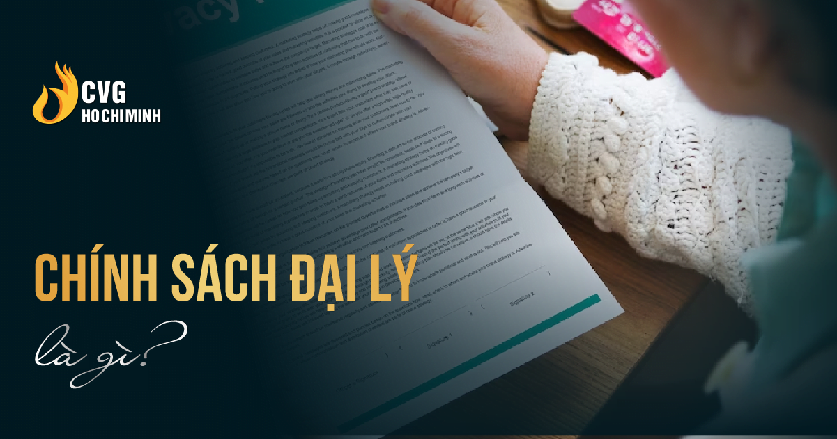 Chính sách đại lý là gì?