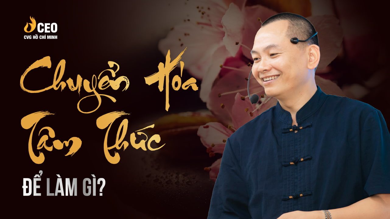 Chuyển hóa tâm thức để làm gì?