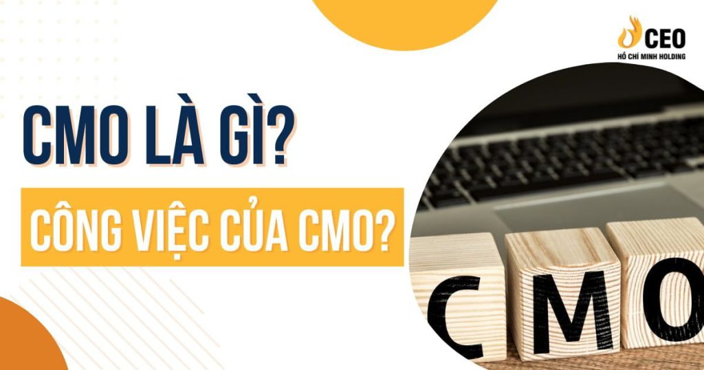 CMO là gì? Công việc của CMO