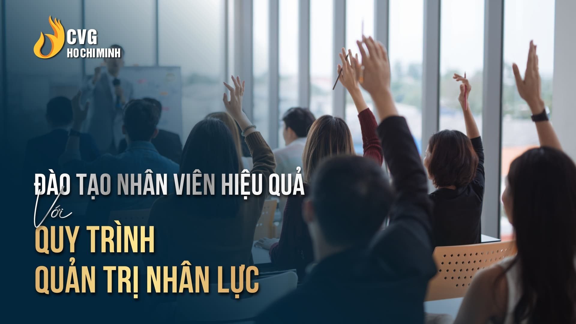 Đào tạo nhân viên hiệu quả với quy trình quản trị nhân lực