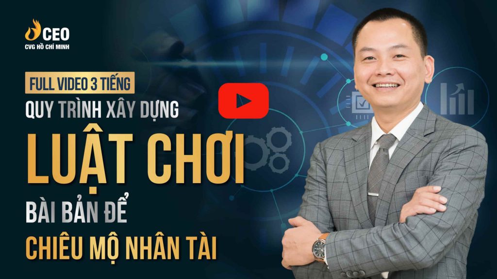 Quà tặng Video Quy trình Xây dựng Luật Chơi để Chiêu mộ nhân tài đến từ thầy Ngô Minh Tuấn