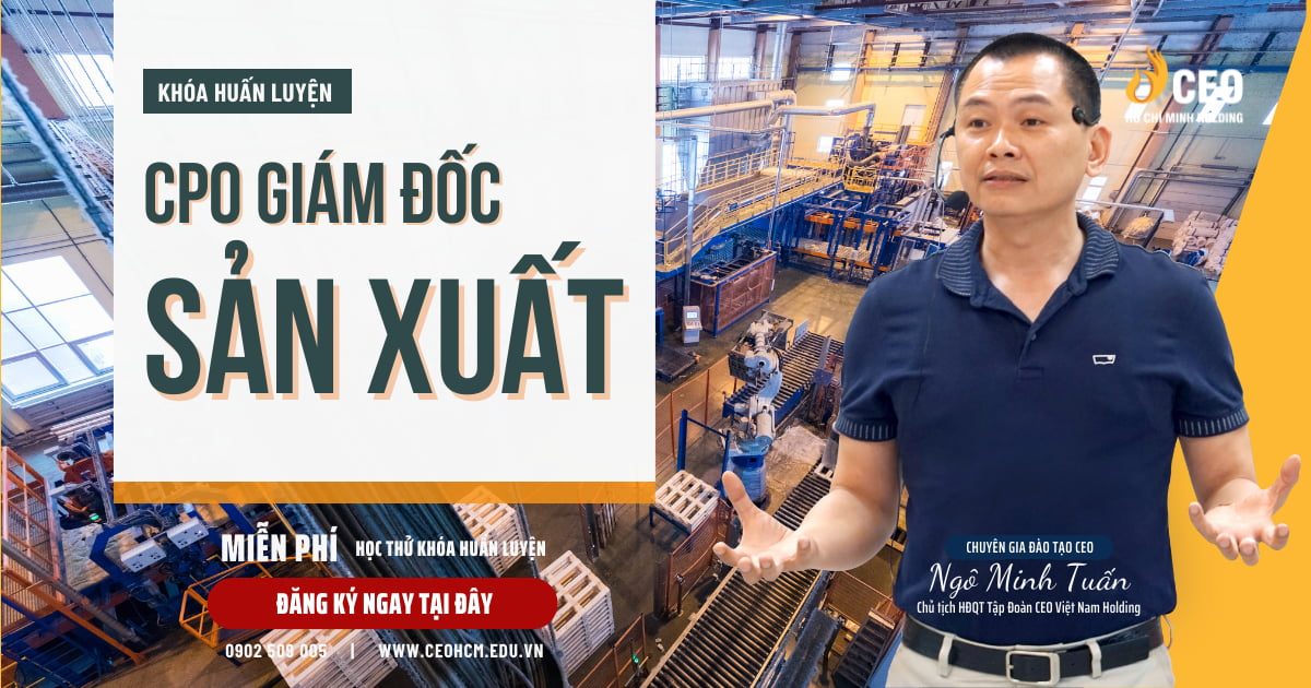 Khóa huấn luyện Giám đốc Sản xuất CPO CEO Hồ Chí Minh Holding