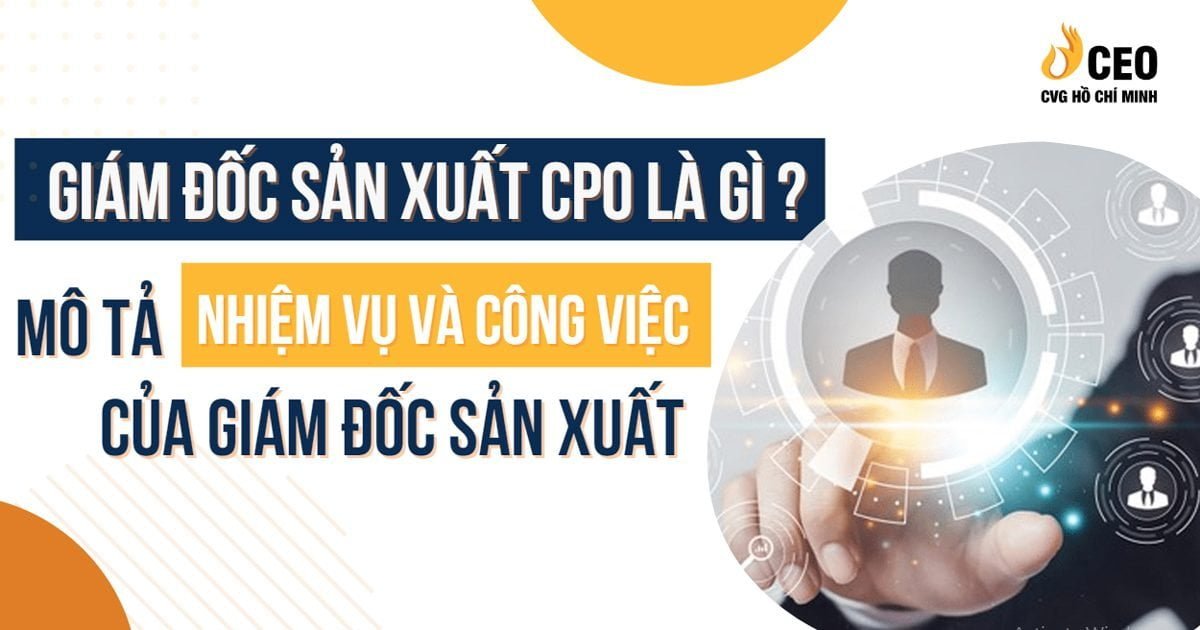 giam-doc-san-xuat-cpo-la-gi-1