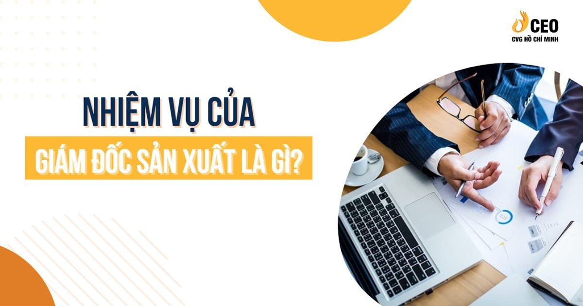 giam-doc-san-xuat-cpo-la-gi-2