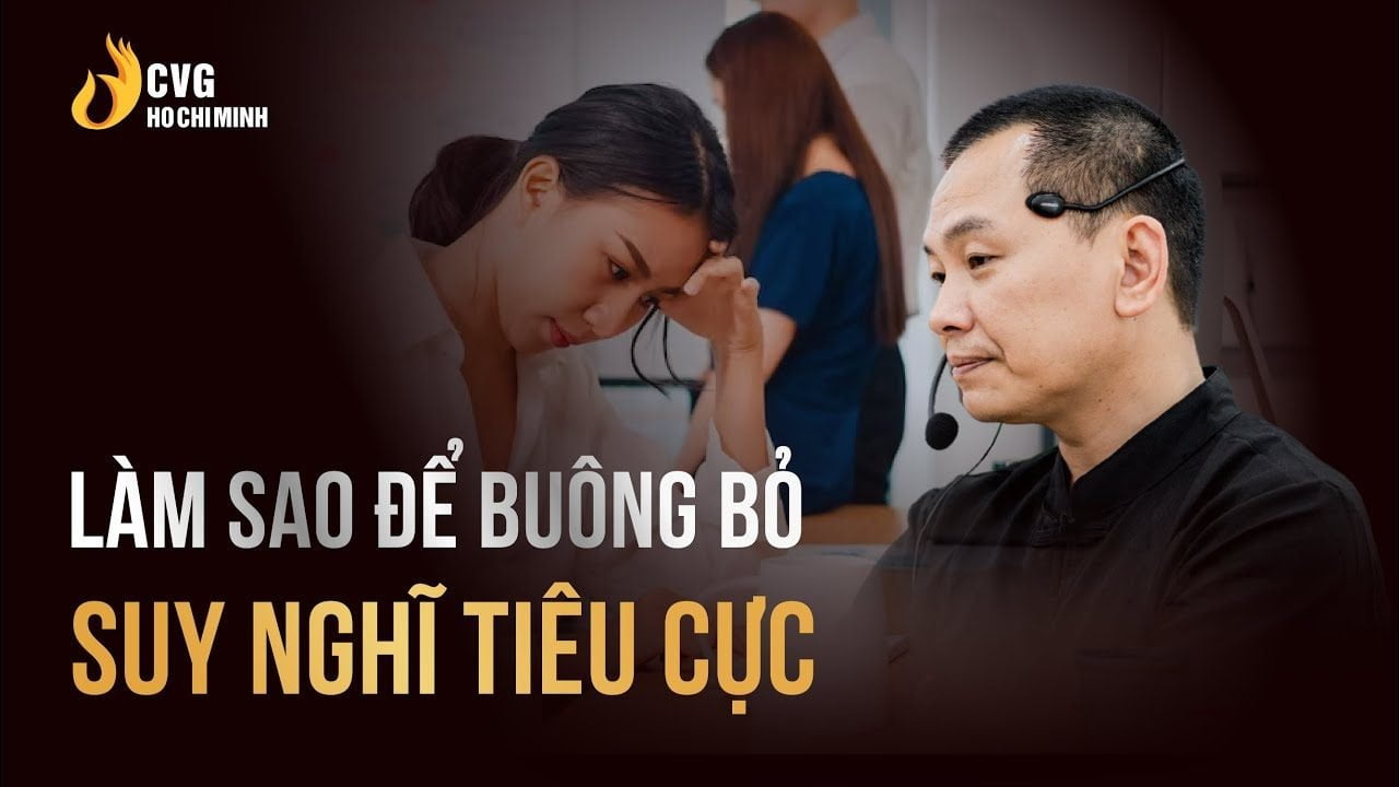 Hãy học cách buông bỏ suy nghĩ tiêu cực