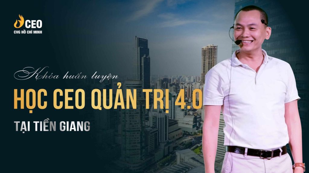 Học CEO Quản Trị 4 0 Tại Tiền Giang