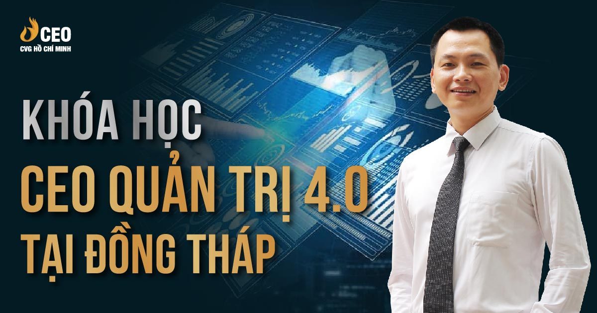 Học CEO Quản trị 4.0 ở Đồng Tháp