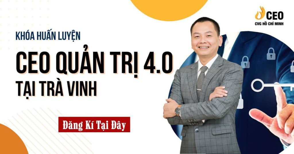 Học CEO Quản trị 4.0 ở Trà Vinh