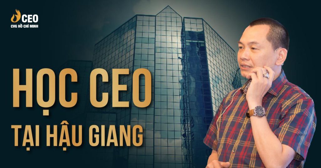 Học CEO tại Hậu Giang