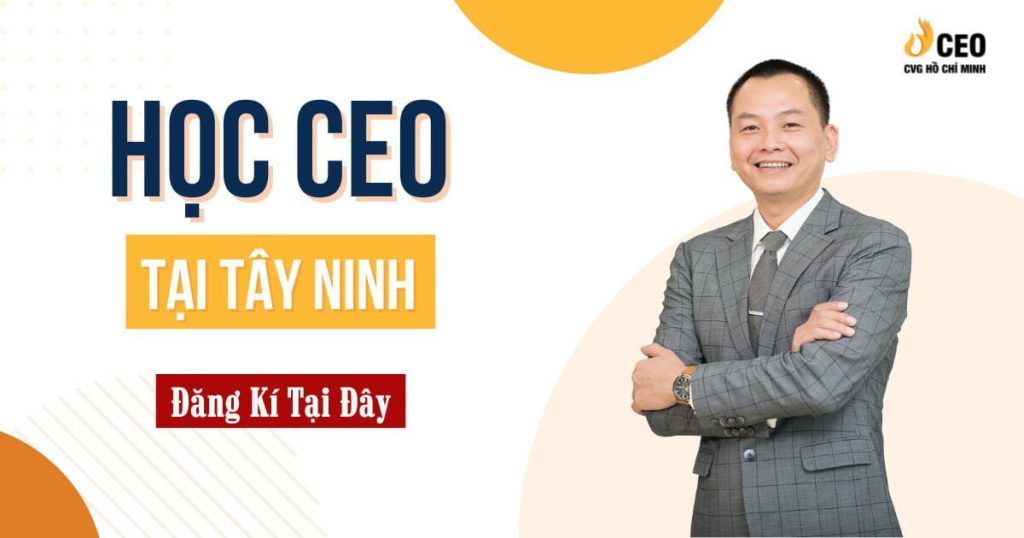 Học CEO tại Tây Ninh