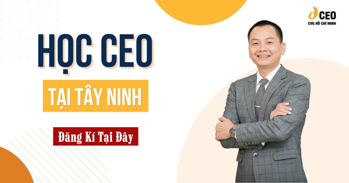 Học CEO tại Tây Ninh