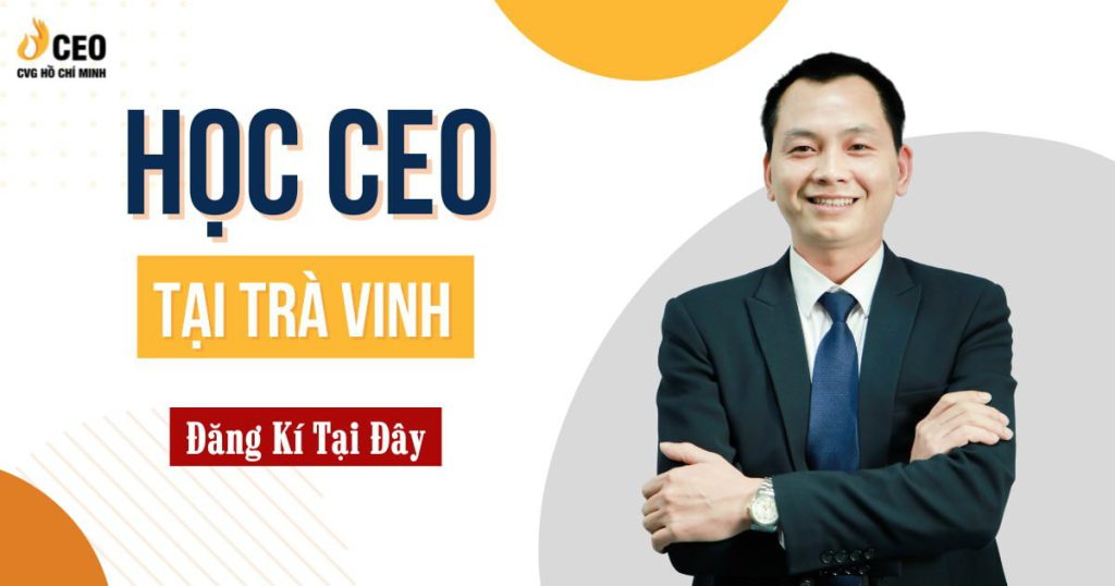 Học CEO tại Trà Vinh
