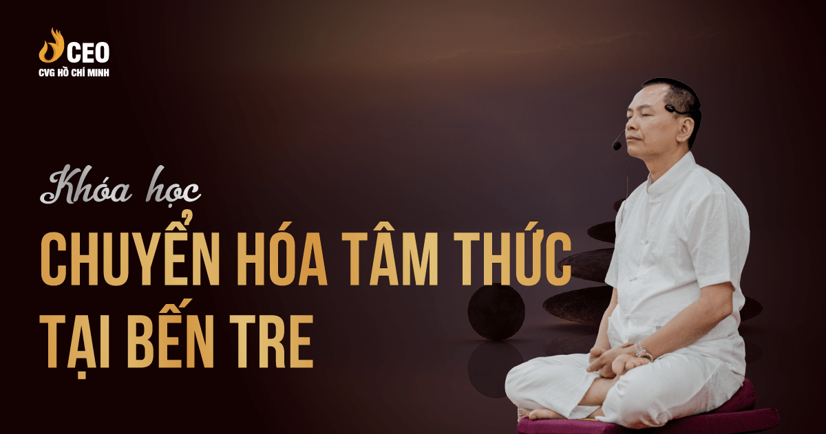 Học Chuyển hóa tâm thức tại Bến Tre