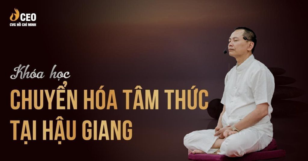 Học Chuyển hóa tâm thức tại Hậu Giang
