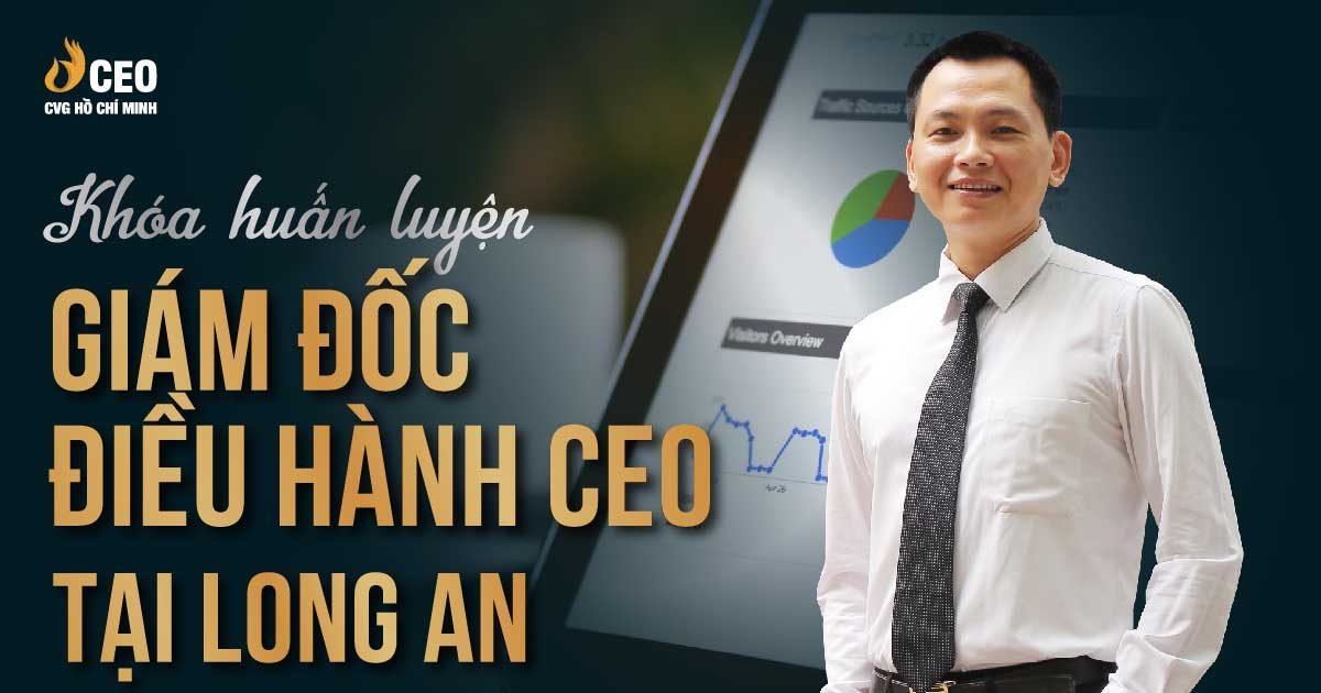Học Giám đốc điều hành CEO tại Long An