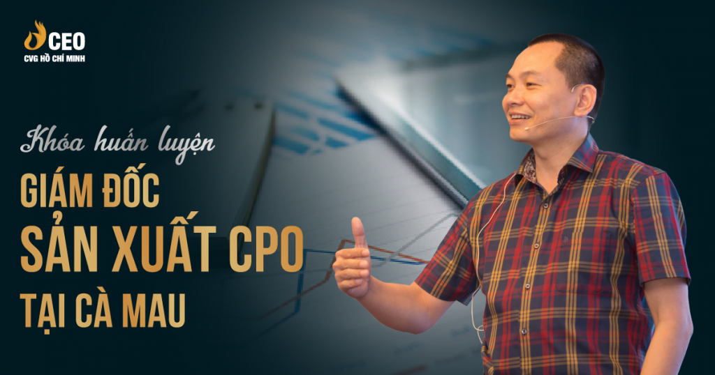 Học Giám đốc Sản xuất CPO tại Cà Mau