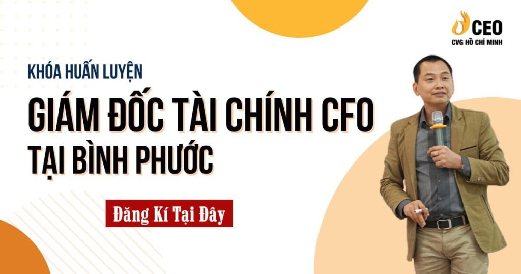 Học Giám đốc Tài chính CFO tại Bình Phước