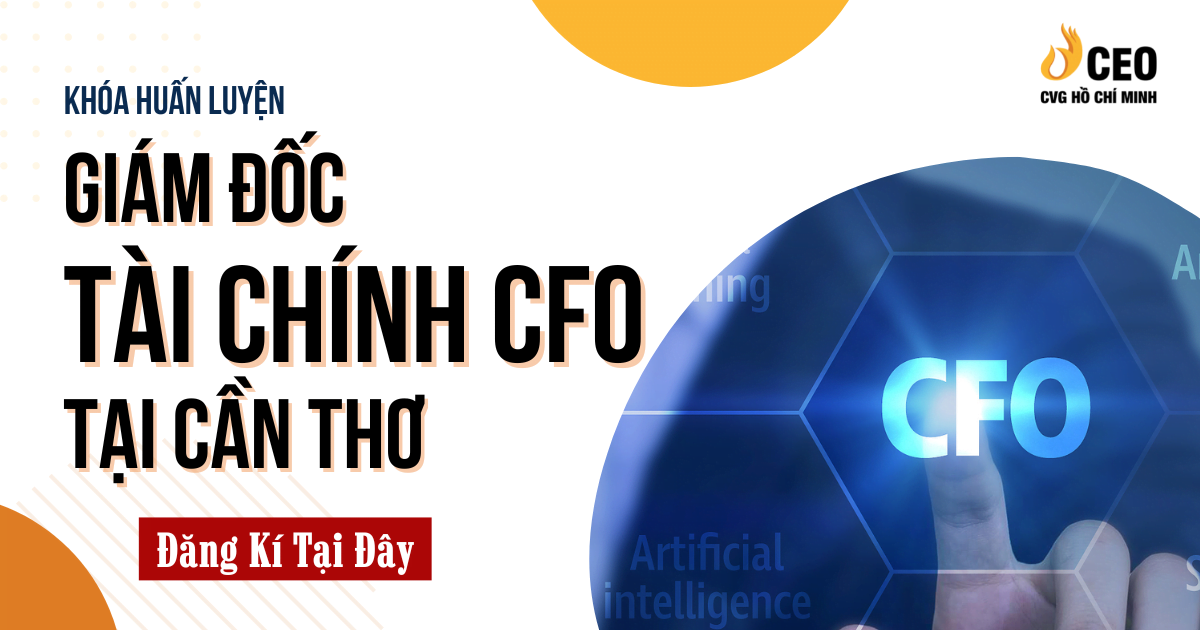 Khóa Học Giám đốc Tài Chính CFO tại Cần Thơ