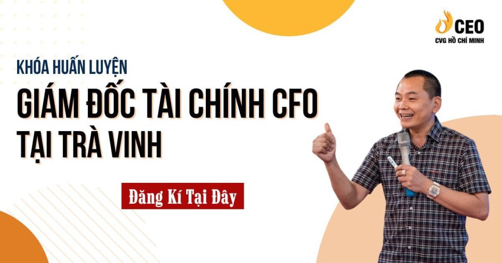 Học Giám đốc Tài chính CFO tại Trà Vinh
