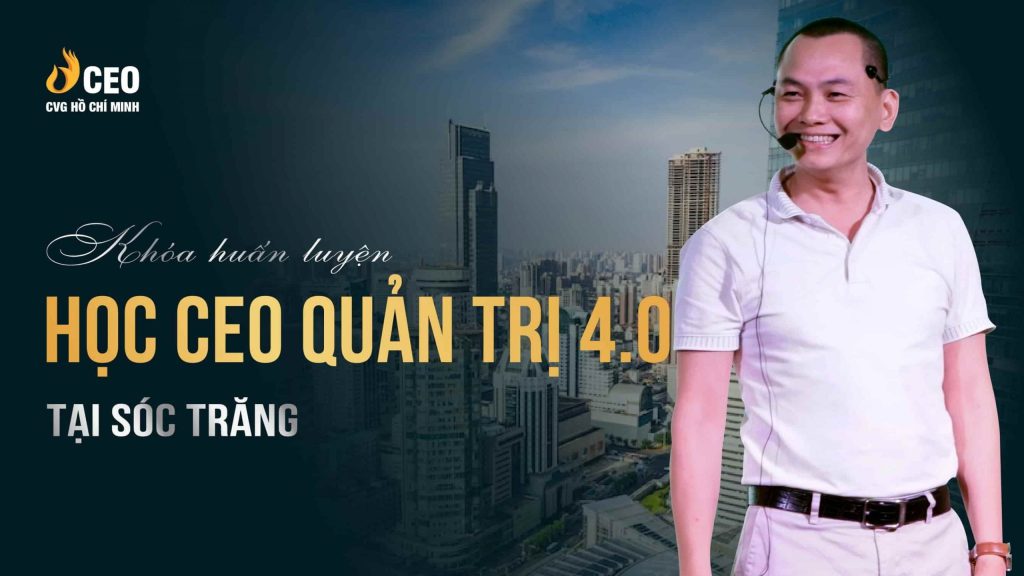 Khóa Học Ceo Quản Trị 40 Tại Sóc Trăng
