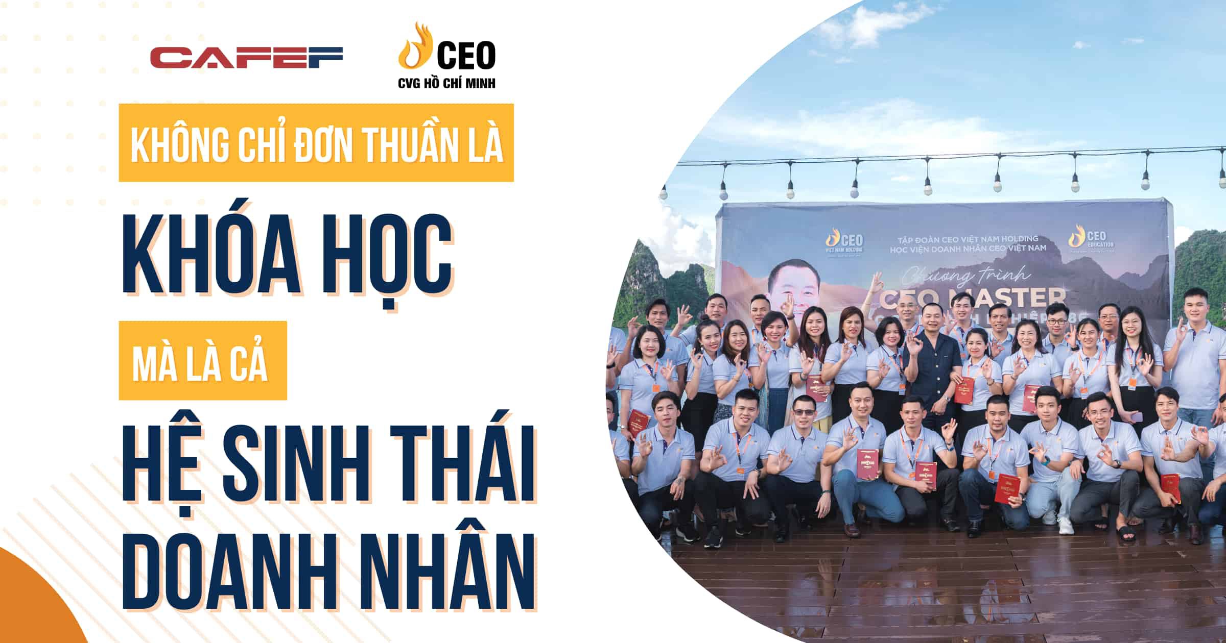 Không chỉ đơn thuần là khóa học mà là cả hệ sinh thái doanh nhân
