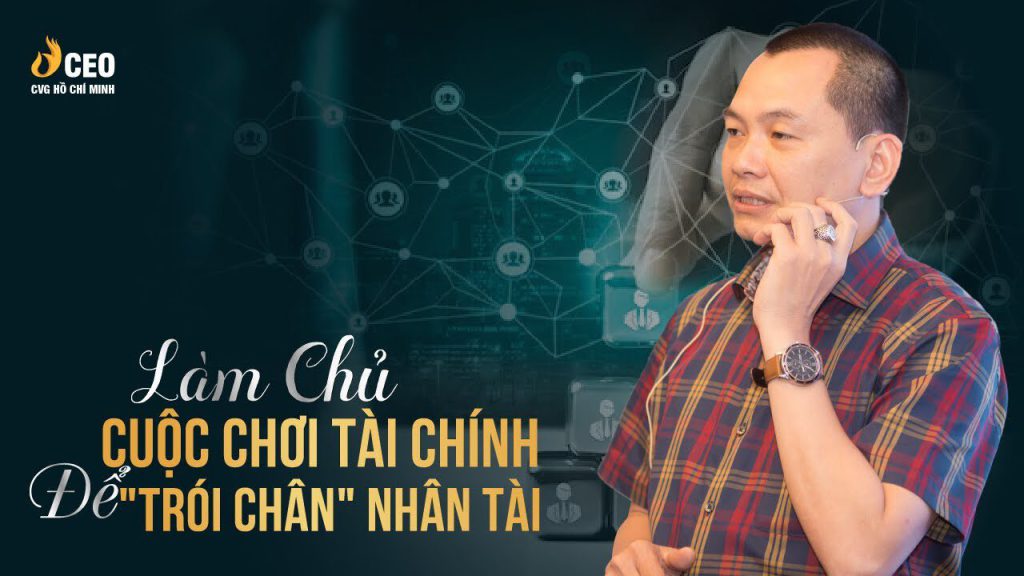 Làm chủ cuộc chơi tài chính để "trói chân" nhân tài