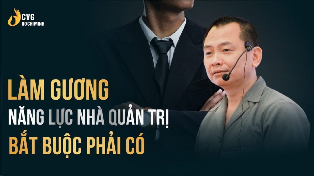 Làm gương - Năng lực nhà quản trị bắt buộc phải có