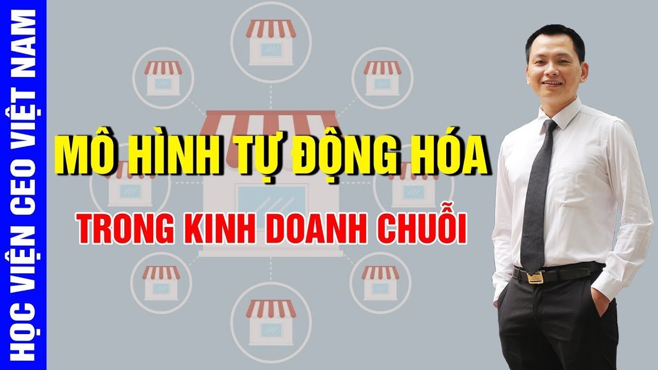 Mo Hinh Tu Dong Hoa Trong Kinh Doanh Chuoi