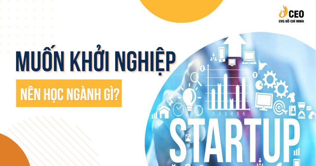 muon-khoi-nghiep-nen-hoc-nganh-gi-1
