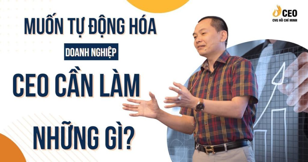 muon-tu-dong-hoa-doanh-nghiep-ceo-can-lam-nhung-gi
