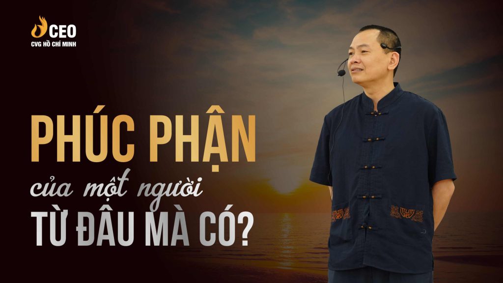Phúc phận của một người từ đâu mà có?
