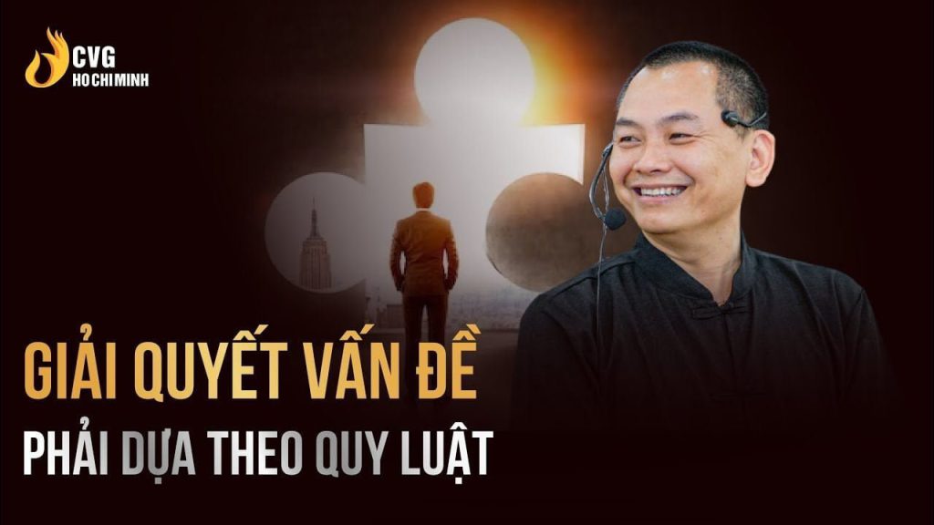 Quy luật cuộc sống - mấu chốt để giải quyết vấn đề