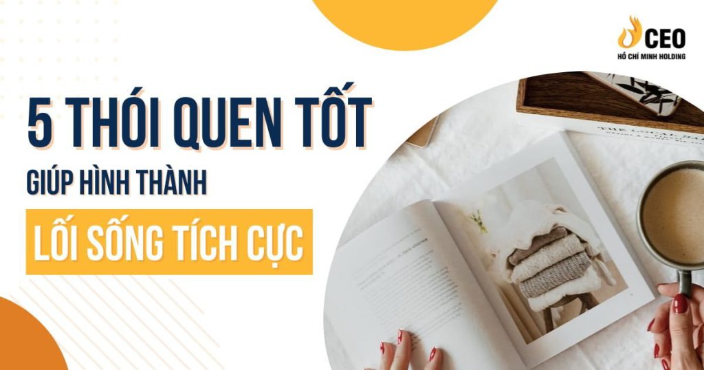 5 thói quen tốt giúp hình thành lối sống tích cực