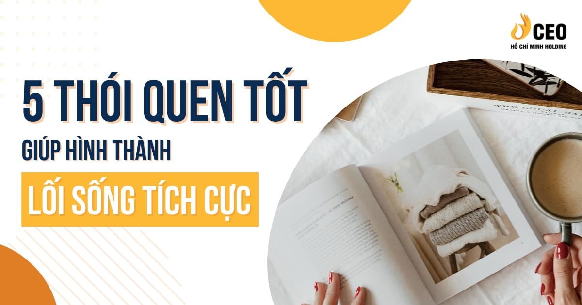 5 thói quen tốt giúp hình thành lối sống tích cực