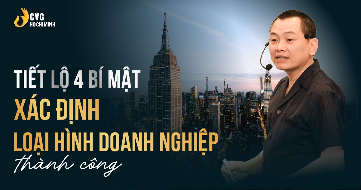 Tiết lộ 4 bí mật xác định loại hình doanh nghiệp thành công