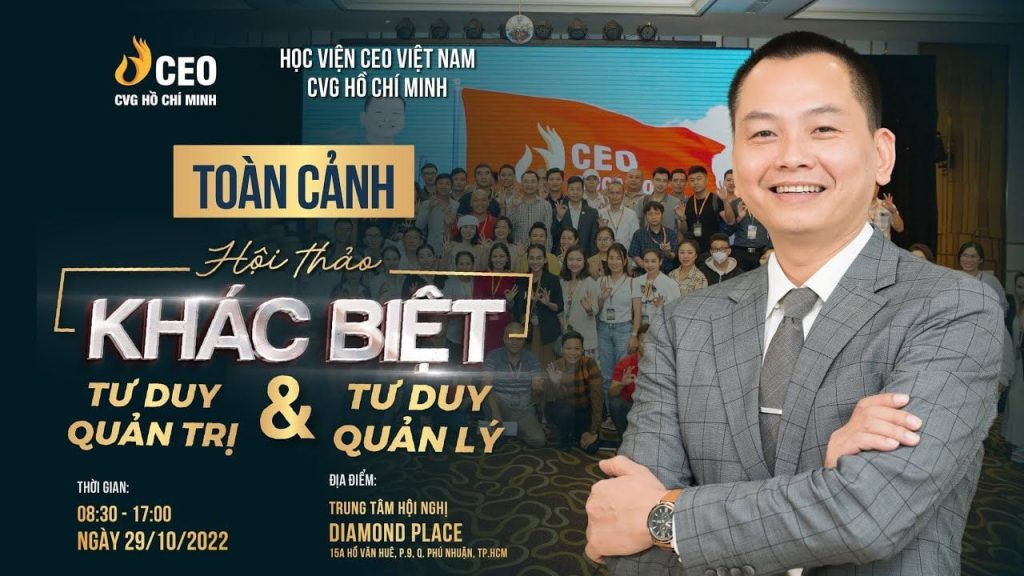 Toàn Cảnh Hội Thảo Khác biệt giữa Tư duy Quản trị và Tư duy Quản lý 29/10
